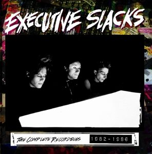 Cover for Executive Slacks · The Complete Recordings 1982-1986 (CD) (2015)