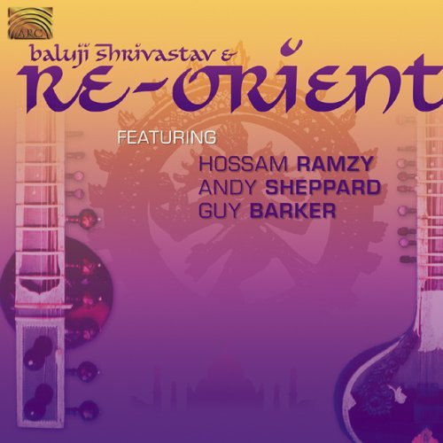 Cover for Re-orient · Baluji Shrivastav &amp; Re-orient (CD) (2006)