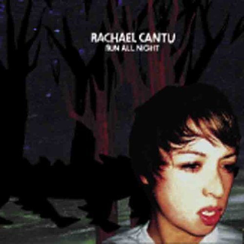 Cover for Rachael Cantu · Run All Night (CD) (2006)