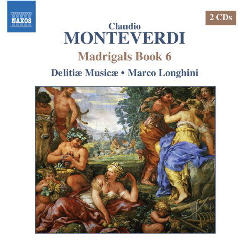 Madrigals Book 6 - C. Monteverdi - Musique - NAXOS - 0747313531226 - 25 juin 2007