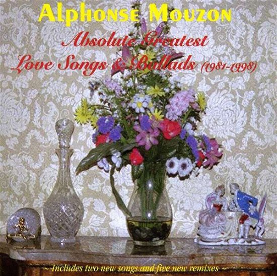 Cover for Alphonse Mouzon · Absolute Greatest Love Songs &amp; Ballads (CD) (1998)