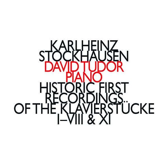 Cover for David Tudor · Stockhausen: Historic First Recordings Of The Klavierstucke I-Viii &amp; Xi (CD) (2018)