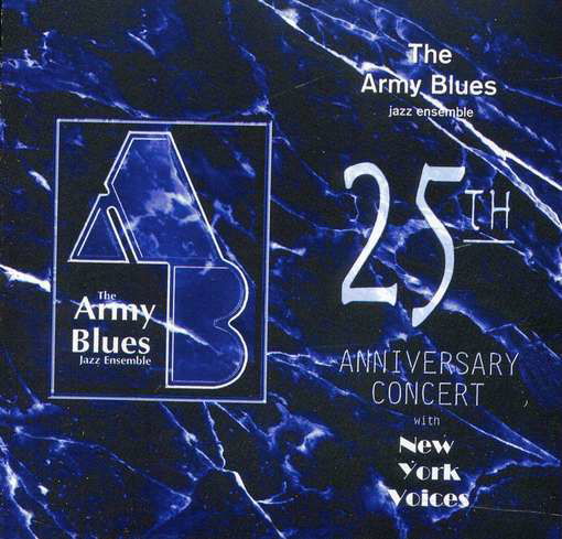 Cover for Us Army Blues Jazz Ensemble · 25th Anniversary Concert (CD) (2006)