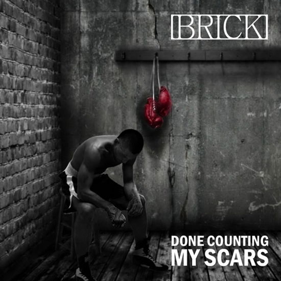 Cover for Brick · Done Counting My Scars (CD) (2022)