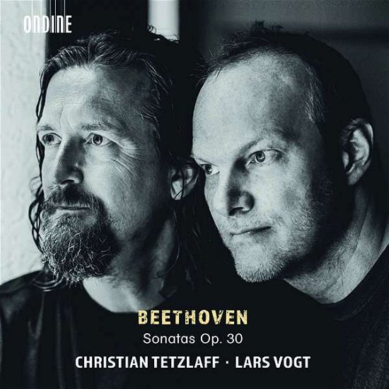 Beethoven Violin Sonatas Op. 30 - Tetzlaff, Christian / Lars Vogt - Musikk - ONDINE - 0761195139226 - 1. oktober 2021
