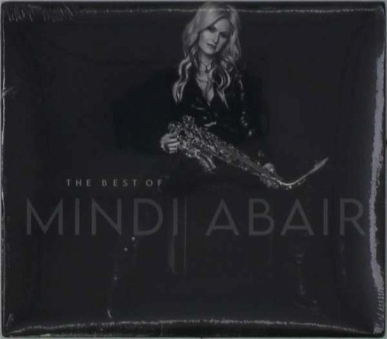 Cover for Mindi Abair · Best Of Mindi Abair (CD) [Digipak] (2021)