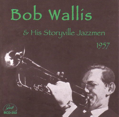 Cover for Wallis, Bob &amp; The Storyville Jazzmen · 1957 (CD) (2014)