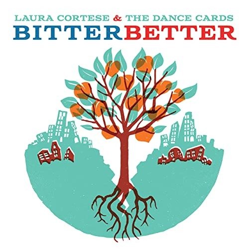Bitter Better - Laura Cortese & the Dance Cards - Musiikki - COMPASS - 0766397475226 - perjantai 17. heinäkuuta 2020