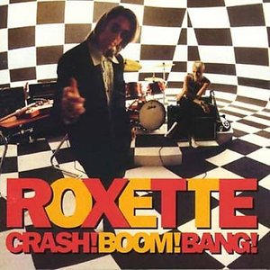 Crash! Boom! Bang! - Roxette - Muziek -  - 0766485514226 - 3 september 1999
