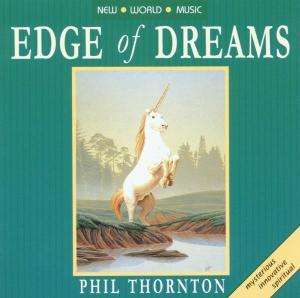 Edge of Dreams - Phil Thornton - Music - NEW WORLD - 0767715014226 - July 21, 1998