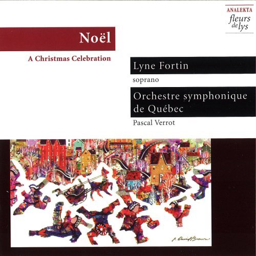 Noël: A Christmas Celebration - Fortin / Verrot/SO Quebec - Musikk - Analekta - 0774204307226 - 2014
