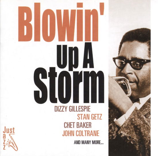 Cover for Dizzy Gillespie,Stan Getz,Chet Baker,John Coltrane,Lester Young... · BLOWIN' UP A STORM-Dizzy Gillespie,Stan Getz,Chet Baker,John Coltrane, (CD)