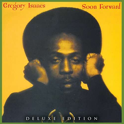 Cover for Gregory Isaacs · Soon Forward (CD) [Deluxe edition] (2017)