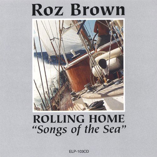 Cover for Roz Brown · Rolling Home-songs of the Sea (CD) (2006)