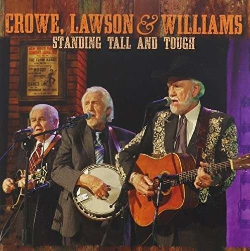 Cover for Crowe,lawson &amp; Williams · Standing Tall and Tough (CD) (2014)