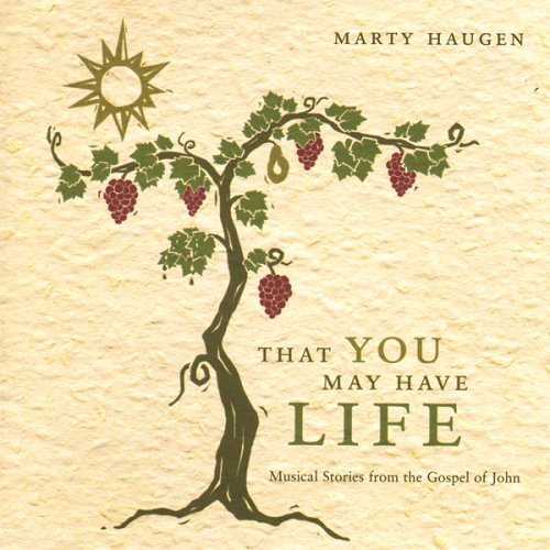 Cover for Marty Haugen · That You May Have Life (CD) (2005)
