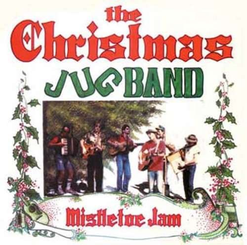 Mistletoe Jam - Christmas Jug Band - Musique - Globe Records - 0786498000226 - 26 août 2003