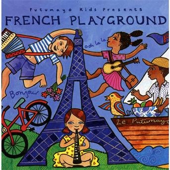 Cover for Putumayo Kids Presents · French Playground (CD) [Digipak]