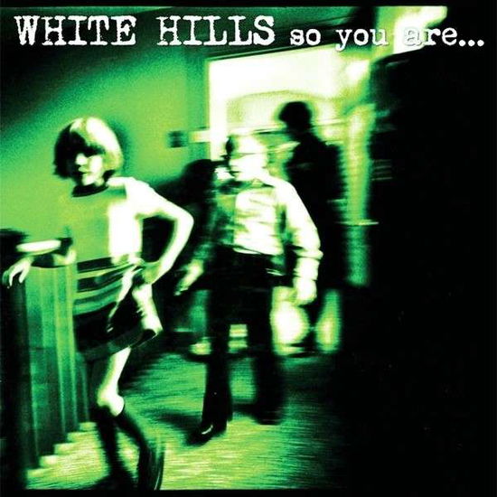 Cover for White Hills · So You Are... So You'll Be (CD) (2013)