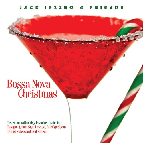 Bosa Nova Christmas - Jack Jezzro - Música - GREEN HILL - 0792755564226 - 6 de outubro de 2009