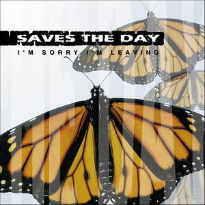 I'm Sorry I'm Leaving - Saves the Day - Music - SM - 0794558990226 - 