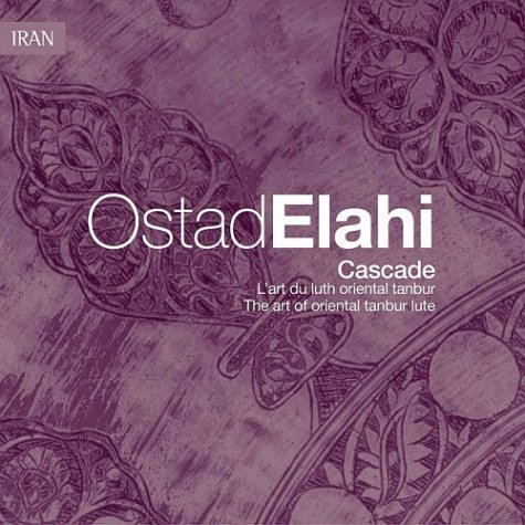 Cascade - Ostad Elahi - Music - LE CHANT DU MONDE - 0794881742226 - March 16, 2004
