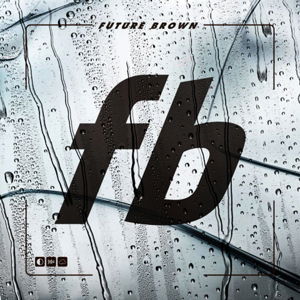 Cover for Future Brown (CD) [Digipak] (2015)