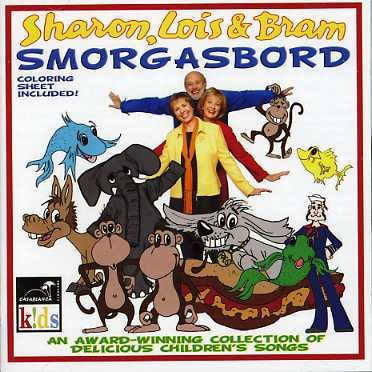 SMORGASBOARD by SHARON, LOIS AND BRAM - Sharon, Lois and Bram - Musiikki - Universal Music - 0801464212226 - tiistai 13. kesäkuuta 2006