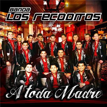 Cover for Banda Los Recoditos · Toda Madre (CD) (2011)