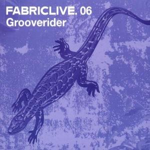 Cover for Grooverider · Fabric Live 06 (CD) (2002)