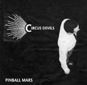Cover for Circus Devils · Pinball Mars (CD) (2004)