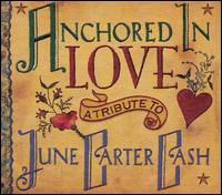 Cover for Anchored in Love: Tribute to June Carter Cash / Va (CD) (2007)