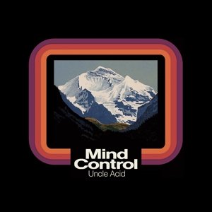 Cover for Uncle Acid &amp; The Deadbeats · Mind Control (LP) [Deluxe edition] (2018)