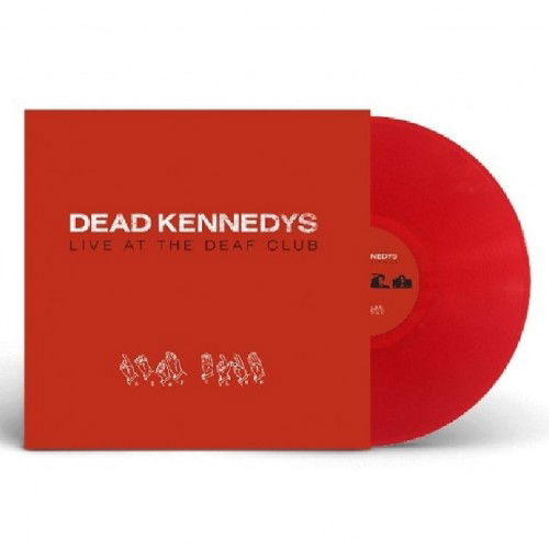 Dead Kennedys · Live at the Deaf Club (LP) [Red Vinyl edition] (2023)