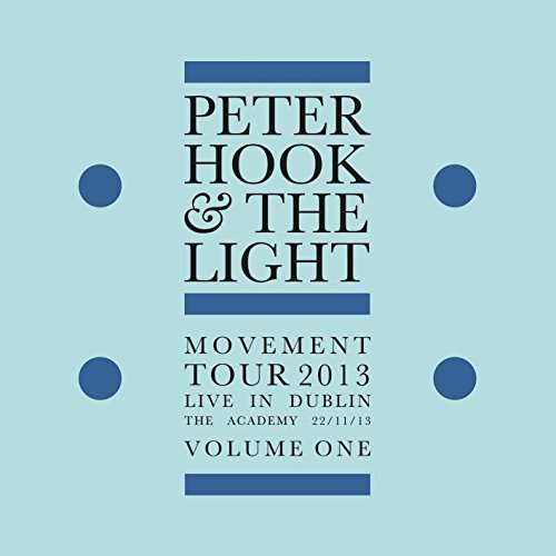 Movement - Live in Dublin Vol. 1 - Peter Hook & the Light - Music - ROCK - 0803343146226 - July 6, 2018