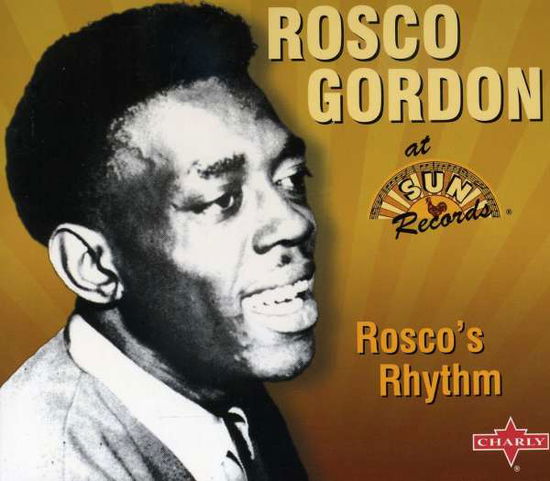 Rosco's Rhythms - Rosco Gordon - Musik - CHARLY - 0803415122226 - 16. juli 2019