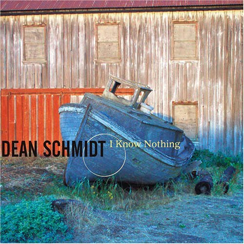 Cover for Dean Schmidt · I Know Nothing (CD) (2007)