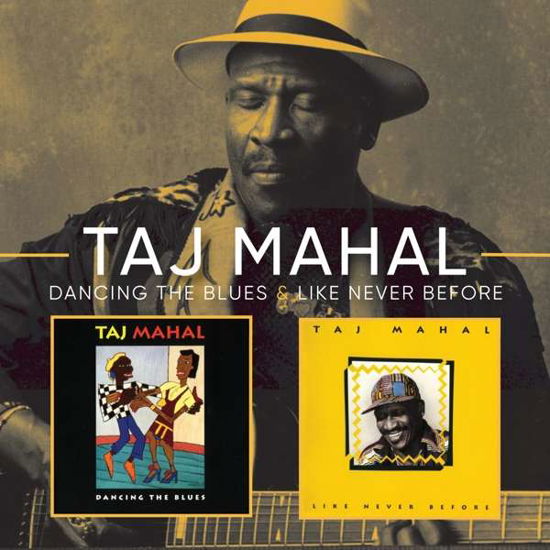 Cover for Taj Mahal · Like Never Before / Dancing The Blues (CD) (2025)