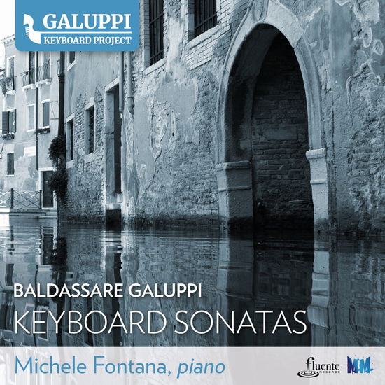 Galuppi Keyboard Sonatas Vol. 1 - Michele Fontana - Muzyka - FLUENTE RECORDS - 0806891428226 - 25 listopada 2022