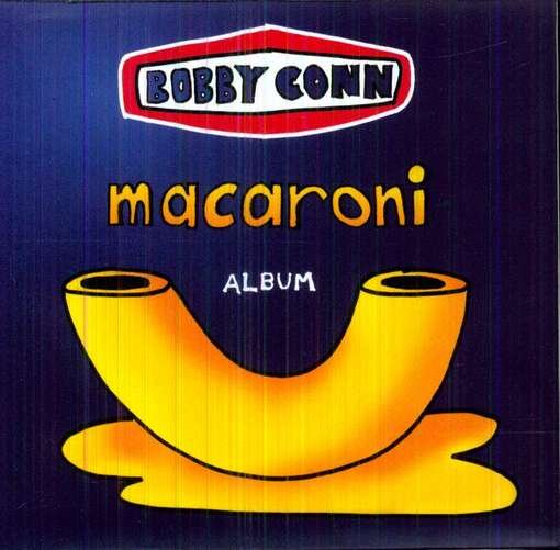 Cover for Bobby Conn · Macaroni (CD) [Digipak] (2012)