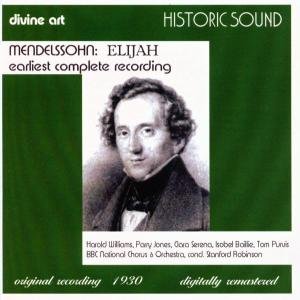 Elijah - Mendelssohn / Williams / Jones / Serena / Robinson - Musik - HISTORIC SOUND (DIVINE ART) - 0809730780226 - 27. September 2005