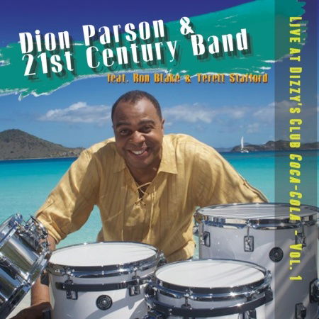 Cover for Parson,dion &amp; 21st Century Band · Live at Dizzy's Club Coca-cola 1 (CD) (2013)