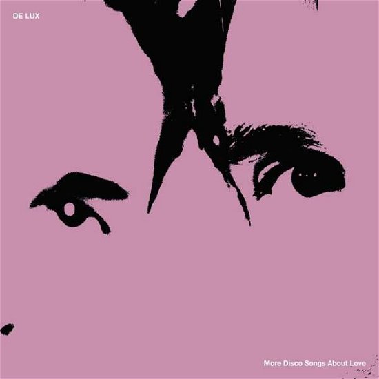 De Lux · More Disco Songs About Love (CD) [Digipak] (2018)