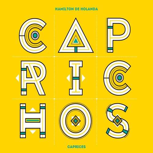 Caprichos - Hamilton De Holanda - Musikk - ADVENTURE MUSIC - 0823421109226 - 5. februar 2015