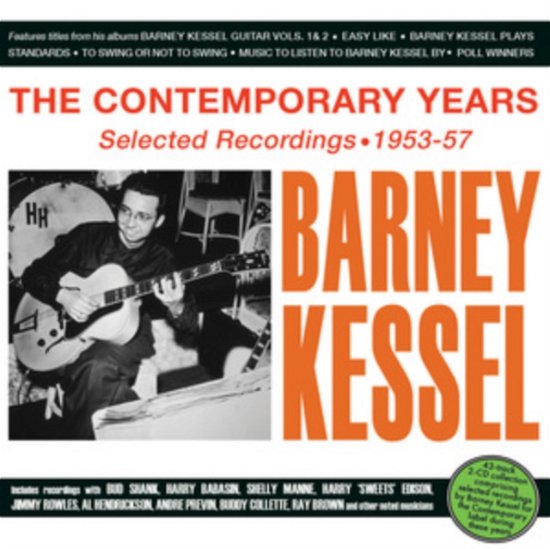 Contemporary Years: Selected Recordings 1953-57 - Barney Kessel - Musik - ACROBAT - 0824046349226 - 8. Dezember 2023
