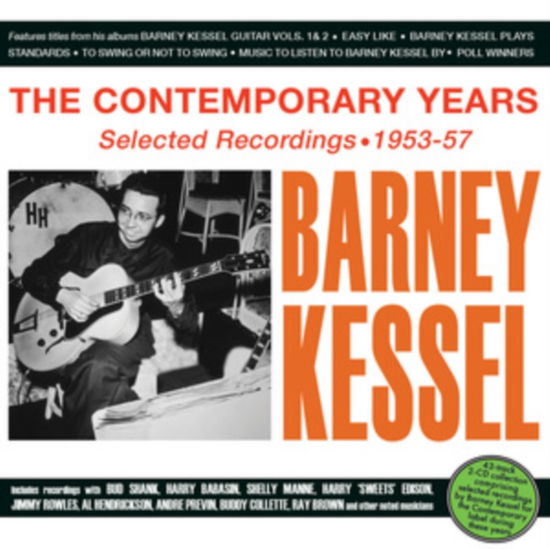 Contemporary Years: Selected Recordings 1953-57 - Barney Kessel - Musik - ACROBAT - 0824046349226 - 8 december 2023