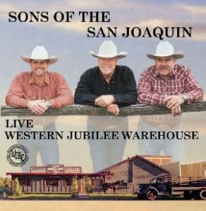 Cover for Sons of the San Joaquin · Live at Western Jubilee Warehouse (CD) (2009)