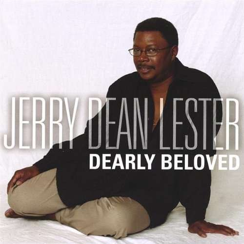 Dearly Beloved - Jerry Dean Lester - Musique - CD Baby - 0825346350226 - 19 octobre 2004