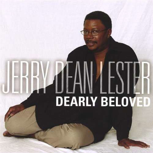 Dearly Beloved - Jerry Dean Lester - Musiikki - CD Baby - 0825346350226 - tiistai 19. lokakuuta 2004