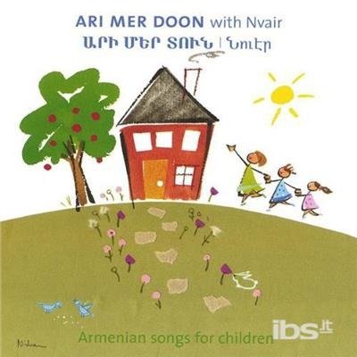 Ari Mer Doon with Nvair: Armenian Songs for Childr - Nvair - Música - CDB - 0825346503226 - 12 de outubro de 2004